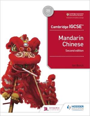 Cambridge IGCSE Mandarin Chinese Student's Book de Yan Burch