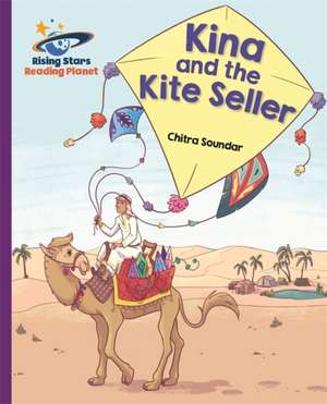 Soundar, C: Reading Planet - Kina and the Kite Seller - Purp de Chitra Soundar