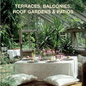 Terraces, Balconies, Roof Gardens & Patios de Loft Publications