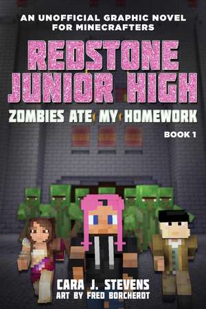 Zombies Ate My Homework: Redstone Junior High #1 de Cara J. Stevens