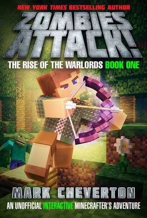 Zombies Attack!: The Rise of the Warlords Book One: An Unofficial Interactive Minecrafter's Adventure de Mark Cheverton