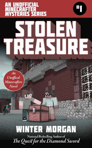 Stolen Treasure: An Unofficial Minecrafters Mysteries Series, Book One de Winter Morgan