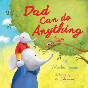 Dad Can Do Anything de Martin Thomas