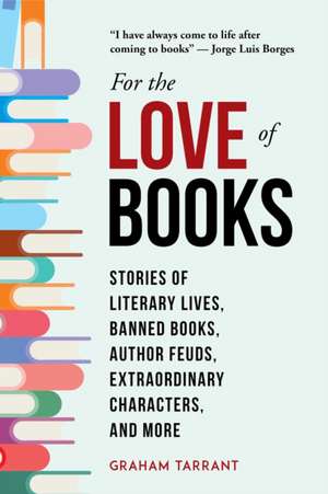 For the Love of Books de Graham Tarrant