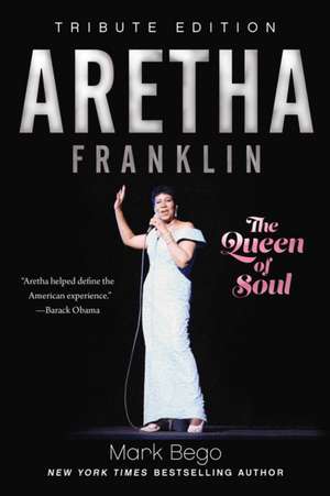 Aretha Franklin de Mark Bego