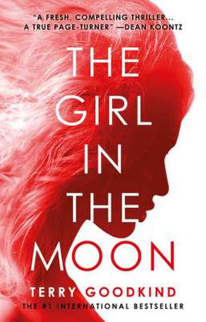 The Girl in the Moon de Terry Goodkind