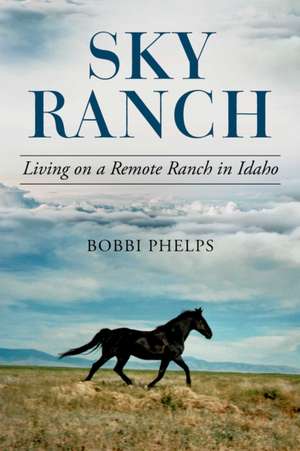 Sky Ranch de Bobbi Phelps