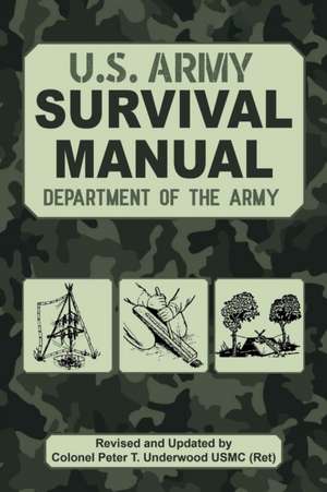 The Official U.S. Army Survival Manual Updated de U S Department of the Army