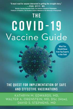 The Covid-19 Vaccine Guide: The Quest for Implementation of Safe and Effective Vaccinations de Kathryn M. Edwards MD