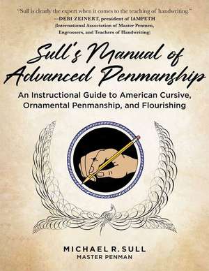 Sull's Manual of Advanced Penmanship de Michael R Sull