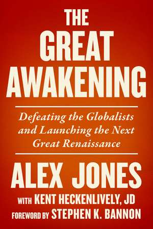 The Great Awakening: Defeating the Globalists and Launching the Next Great Renaissance de Alex Jones