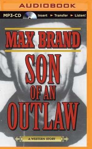 Son of an Outlaw de Max Brand