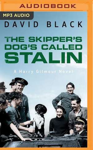 The Skipper's Dog's Called Stalin de David Black