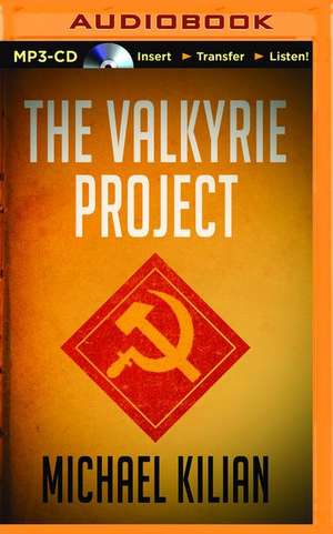 The Valkyrie Project de Michael Kilian