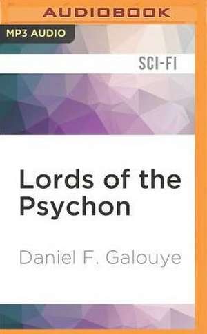 Lords of the Psychon de Daniel F. Galouye