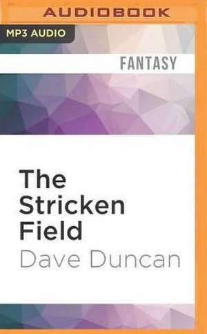 The Stricken Field de Dave Duncan