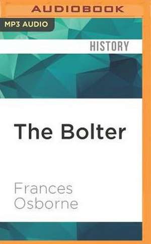 The Bolter de Frances Osborne