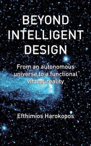 Beyond Intelligent Design de Efthimios Harokopos