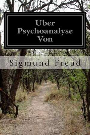 Uber Psychoanalyse Von de Sigmund Freud