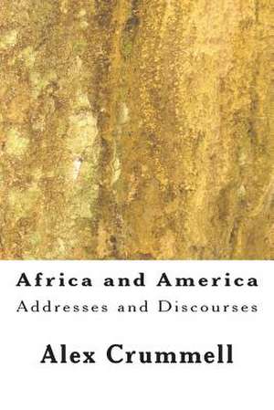 Africa and America de Alex Crummell