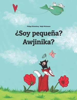 Soy Pequena? Awjinika? de Philipp Winterberg