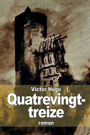 Quatrevingt-Treize de Victor Hugo