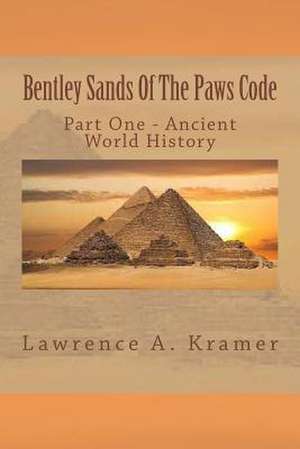 Bentley Sands of the Paws Code de Lawrence a. Kramer