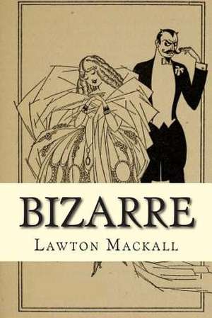 Bizarre de MR Lawton Mackall