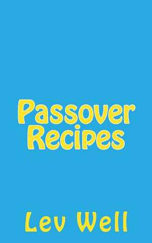 Passover Recipes de Lev Well