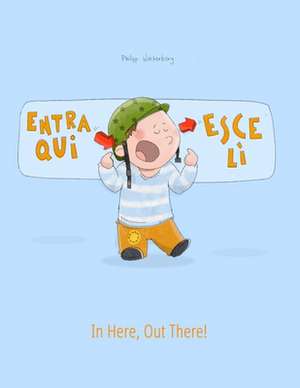 Entra Qui, Esce Li! in Here, Out There! de Philipp Winterberg