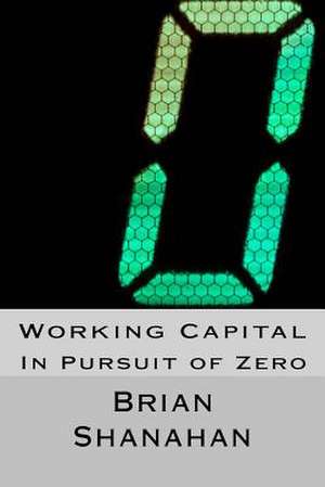 Working Capital de Brian Shanahan