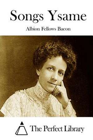 Songs Ysame de Albion Fellows Bacon