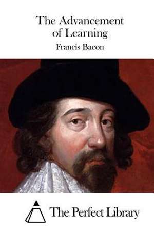 The Advancement of Learning de Francis Bacon