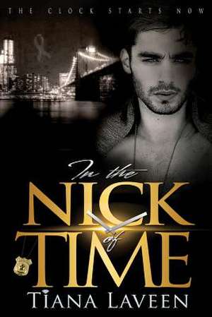 In the Nick of Time de Tiana Laveen