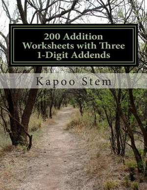 200 Addition Worksheets with Three 1-Digit Addends de Kapoo Stem