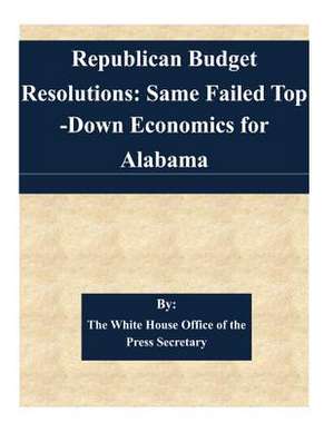 Republican Budget Resolutions de The White House Office of the Press Secr