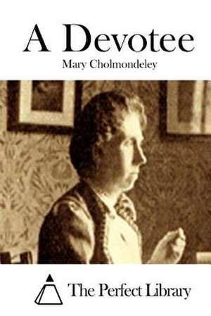 A Devotee de Mary Cholmondeley