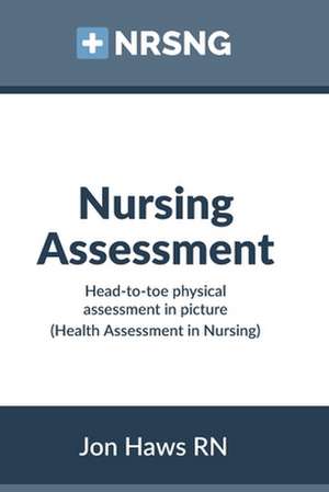 Nursing Assessment de Jon Haws