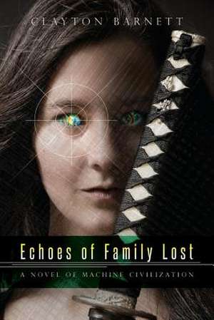 Echoes of Family Lost de Clayton Barnett