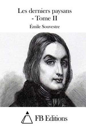 Les Derniers Paysans - Tome II de Emile Souvestre