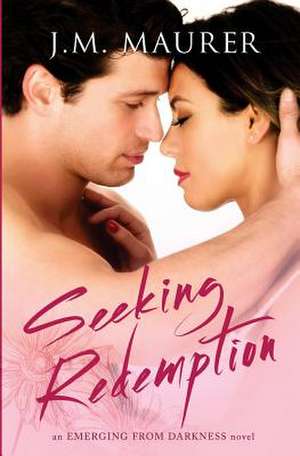 Seeking Redemption de J. M. Maurer