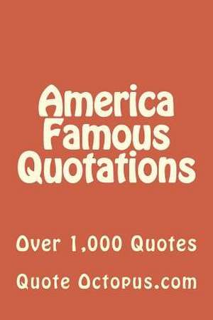 America Famous Quotations de Quote Octopus