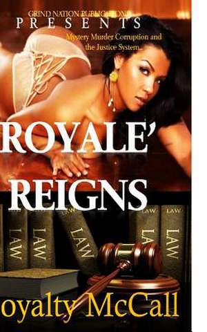 Royale Reigns de Loyalty McCall