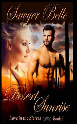 Desert Sunrise de Sawyer Belle