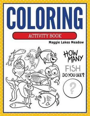 Coloring Activity Book de Maggie Lakes Meadow