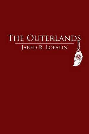 The Outerlands de Jared R. Lopatin