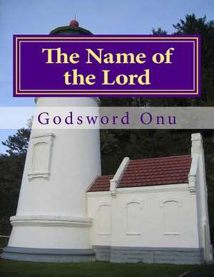 The Name of the Lord de Onu, Apst Godsword Godswill