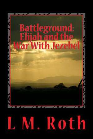 Battleground de L. M. Roth