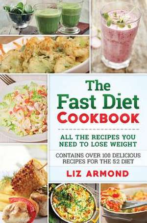 The Fast Diet Cookbook de Mrs Liz Armond