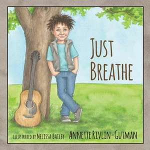 Just Breathe de Annette Rivlin-Gutman